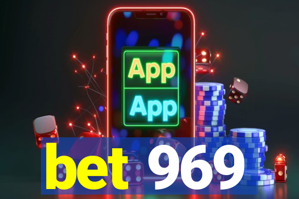 bet 969